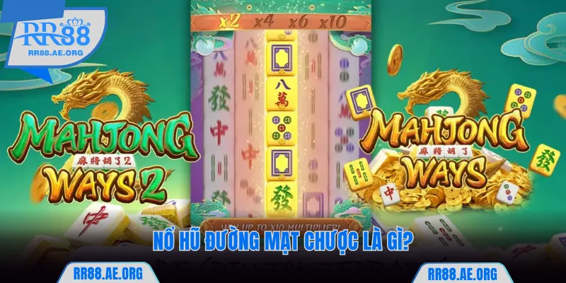 Nổ hũ Đường Mạt Chược RR88 là gì?